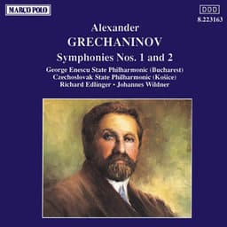 Grechaninov: Symphonies Nos. 1 and 2 - Alexander Gretchaninov