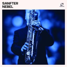 Sanfter Nebel - Entspannte Jazz Musik
