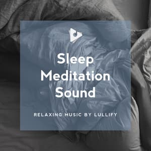 Sleep Meditation Sound - Relaxing Music by Lullify