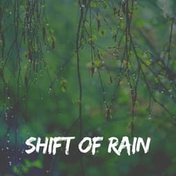 Shift of Rain - Rain Sounds FX