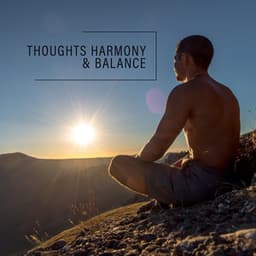 Thoughts Harmony & Balance: Relaxing Yoga, Awareness & Mindfulness Training, Meditation Serenity - Special Yoga Creator