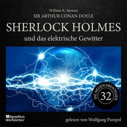 Sherlock Holmes und das elektrische Gewitter - Sherlock Holmes - Die neuen Abenteuer