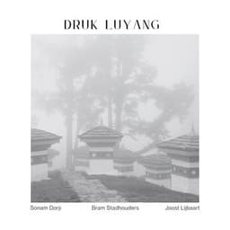 Druk Luyang - Sonam Dorji