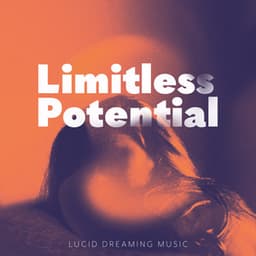Limitless Potential - Lucid Dreaming Music