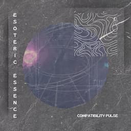 Compatibility Pulse - Esoteric Essence