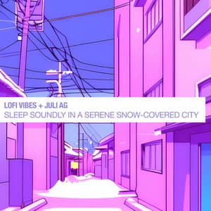 Sleep Soundly in a Serene Snow-Covered City - Lofi Vibes