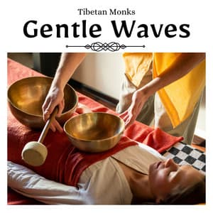 Gentle Waves: Spa Songs - Tibetan Monks
