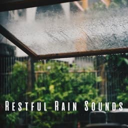 Restful Rain Sounds - Rain Sounds FX
