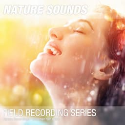 Nature Recordings - Summer rain noise - Nature Sounds