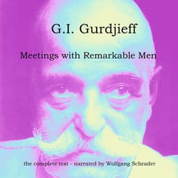 Meetings with Remarkable Men - G. I. Gurdjieff