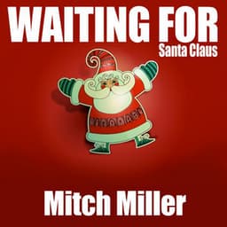 Waiting for Santa Claus - Mitch Miller