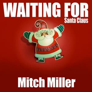 Waiting for Santa Claus - Mitch Miller