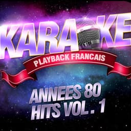 Hits inoubliables, Vol. 1: Années 80 - Karaoké Playback Français
