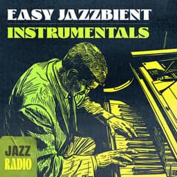 Easy Jazzbient Instrumentals - Jazz Radio