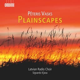 Vasks: Plainscapes - Pēteris Vasks