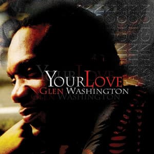 Your Love - Glen Washington