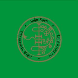 THE HERMETIC ORGAN VOLUME 11— FOR TERRY RILEY - John Zorn