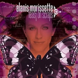 Feast On Scraps - Alanis Morissette