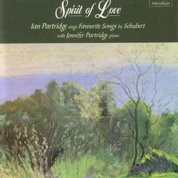 Spirit of Love - Ian Partridge Sings Favourite Songs by Schubert - Franz Schubert
