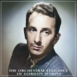 The Orchestral Elegance of Gordon Jenkins - Gordon Jenkins