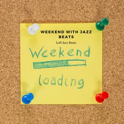Weekend with Jazz Beats - LoFi Jazz Beats