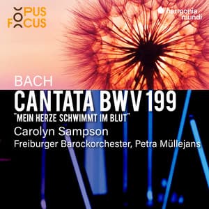 Bach: Cantata, BWV 199 - Johann Sebastian Bach