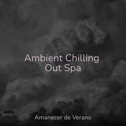 Ambient Chilling Out Spa - Instrumental