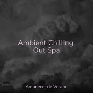Ambient Chilling Out Spa - Instrumental