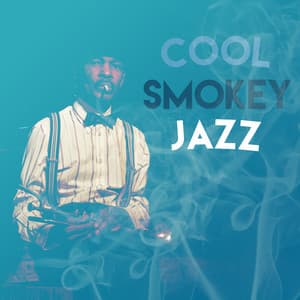 Cool Smokey Jazz - Cool Jazz Music Club