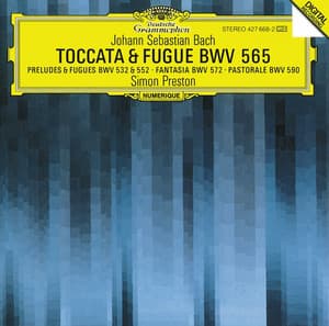 Bach, J.S.: Toccata and Fugue BWV 565; Organ Works BWV 572, 590, 532, 769 & 552 - Johann Sebastian Bach