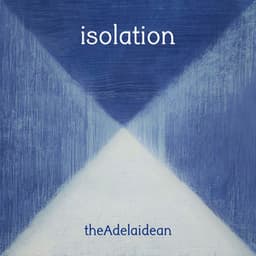 isolation - theadelaidean