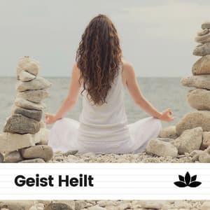 Geist Heilt - Meditation Einschlafen