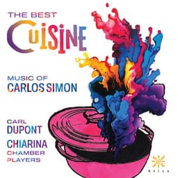 The Best Cuisine: Music of Carlos Simon - Carlos Simon