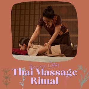 Thai Massage Ritual - Massage Virtuor