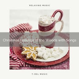 Christmas Holidays in the Woods with Songs - Nature Sound Series