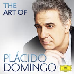 The Art Of Plácido Domingo - Plácido Domingo