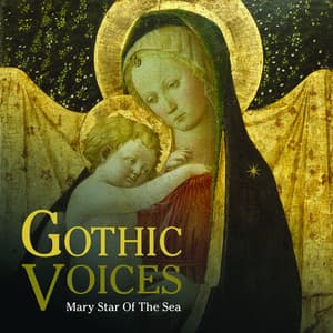 Mary star of the sea - Gothic Voices