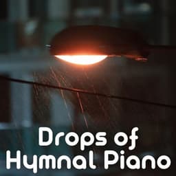 Drops of Hymnal Piano - Spa Music & Sounds