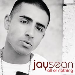 All Or Nothing - Jay Sean