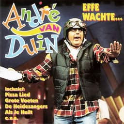 Effe Wachte... - André van Duin