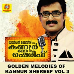 Golden Melodies of Kannur Shereef, Vol. 3 - Kannur Shereef