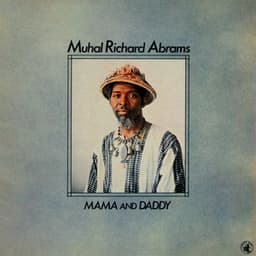 Mama And Daddy - Muhal Richard Abrams
