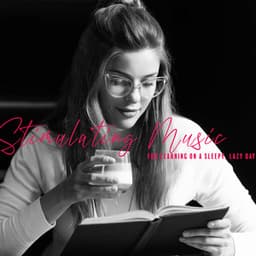 Stimulating Music for Learning on a Sleepy, Lazy Day. For Jazz Lovers - Focus Facilitator Master