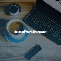 Relaxed Work Energizers - Cafe Jazz