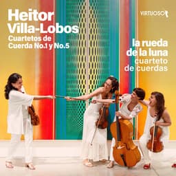 Heitor Villa-Lobos, cuartetos de cuerda Nº1 y Nº5 - Heitor Villa-Lobos