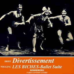 Divertissement & Les Biches Ballet Suite - Jacques Ibert