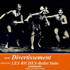 Divertissement & Les Biches Ballet Suite - Jacques Ibert