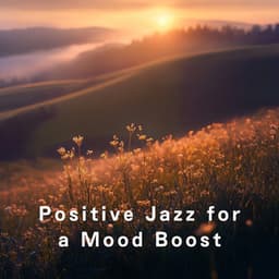 Positive Jazz for a Mood Boost - LOVE BOSSA