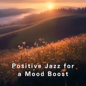 Positive Jazz for a Mood Boost - LOVE BOSSA