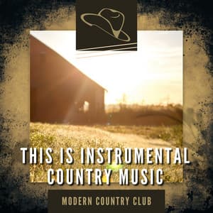This is Instrumental Country Music - Modern Country Club